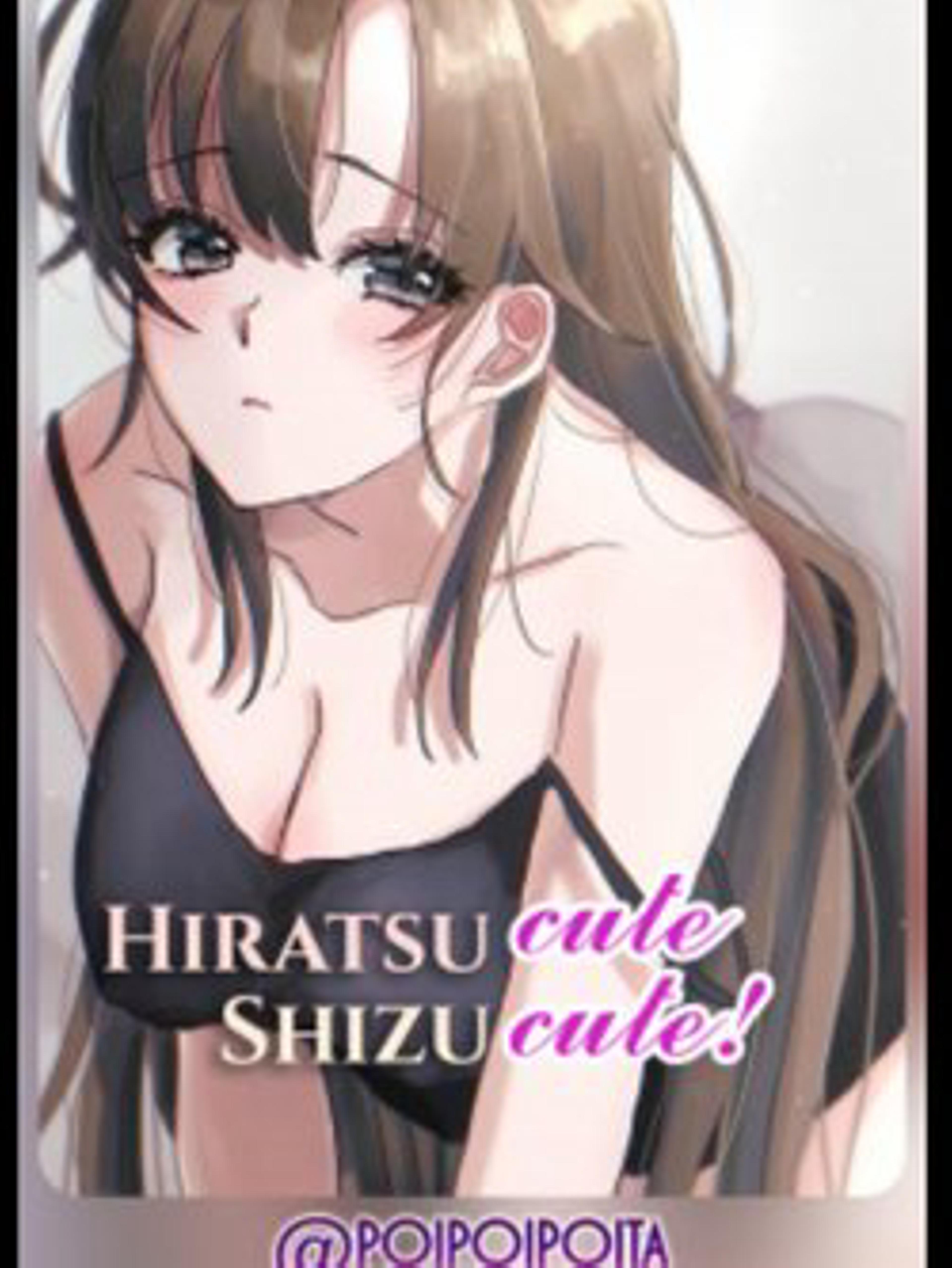 Hiratsu cute, Shizu cute!